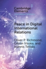 Peace in Digital International Relations : Prospects and Limitations - Book