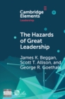 Hazards of Great Leadership : Detrimental Consequences of Leader Exceptionalism - eBook