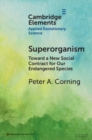Superorganism : Toward a New Social Contract for Our Endangered Species - eBook