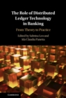 Role of Distributed Ledger Technology in Banking : From Theory to Practice - eBook
