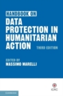 Handbook on Data Protection in Humanitarian Action - Book