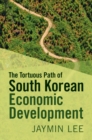 Tortuous Path of South Korean Economic Development - eBook