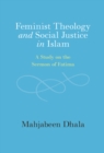 Feminist Theology and Social Justice in Islam : A Study on the Sermon of Fatima - Book