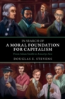In Search of a Moral Foundation for Capitalism : From Adam Smith to Amartya Sen - Book