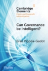 Can Governance be Intelligent? : An Interdisciplinary Approach and Evolutionary Modelling for Intelligent Governance in the Digital Age - eBook