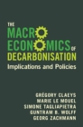 The Macroeconomics of Decarbonisation : Implications and Policies - Book