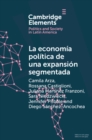 La economia politica de una expansion segmentada : Politica social latinoamericana en la primera decada del siglo XXI - Book