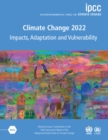 Climate Change 2022 - Impacts, Adaptation and Vulnerability : Working Group II Contribution to the Sixth Assessment Report of the Intergovernmental Panel on Climate Change - eBook