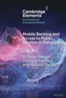Mobile Banking and Access to Public Services in Bangladesh : Influencing Issues and Factors - eBook