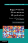 Legal Problems of International Organizations : Reissue with New Foreword by Jan Klabbers - Book