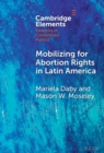 Mobilizing for Abortion Rights in Latin America - Book