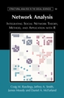Network Analysis : Integrating Social Network Theory, Method, and Application with R - eBook