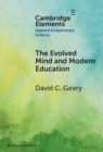Evolved Mind and Modern Education : Status of Evolutionary Educational Psychology - eBook