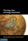 The Asian Turn in Foreign Investment - Book