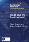 Trade and the Environment : Drivers and Effects of Environmental Provisions in Trade Agreements - eBook