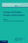 Groups and Graphs, Designs and Dynamics - Book