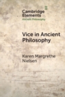 Vice in Ancient Philosophy : Plato and Aristotle on Moral Ignorance and Corruption of Character - Book