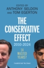 The Conservative Effect, 2010–2024 : 14 Wasted Years? - Book