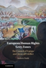 European Human Rights Grey Zones : The Council of Europe and Areas of Conflict - Book