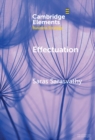 Effectuation : Rethinking Fundamental Concepts in the Social Sciences - Book