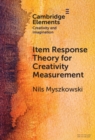 Item Response Theory for Creativity Measurement - Book