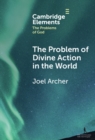 The Problem of Divine Action in the World - Book