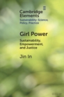Girl Power : Sustainability, Empowerment, and Justice - Book