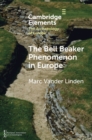 The Bell Beaker Phenomenon in Europe : A Harmony of Difference - Book