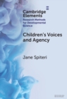 Children's Voices and Agency : Ways of Listening in Early Childhood Quantitative, Qualitative and Mixed Methods Research - Book