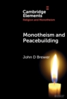 Monotheism and Peacebuilding - Book