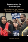 Representing the Disadvantaged : Group Interests and Legislator Reputation in US Congress - Book