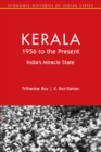 Kerala, 1956 to the Present : India's Miracle State - Book