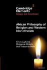 African Philosophy of Religion and Western Monotheism - Book