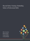 Beyond Safety Training : Embedding Safety in Professional Skills - Book