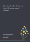 Online Hate Speech in the European Union : A Discourse-Analytic Perspective - Book