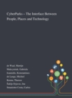 CyberParks - The Interface Between People, Places and Technology - Book