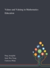 Values and Valuing in Mathematics Education - Book