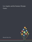 Los Angeles and the Summer Olympic Games - Book