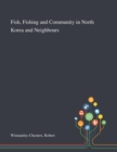 Fish, Fishing and Community in North Korea and Neighbours - Book