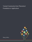 Variant Construction From Theoretical Foundation to Applications - Book