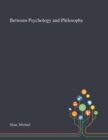 Between Psychology and Philosophy - Book