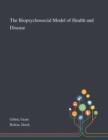 The Biopsychosocial Model of Health and Disease - Book