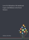 Lewis Fry Richardson : His Intellectual Legacy and Influence in the Social Sciences - Book