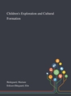 Children's Exploration and Cultural Formation - Book