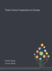 Trade Union Cooperation in Europe - Book