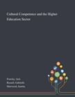 Cultural Competence and the Higher Education Sector - Book