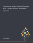Assessing the Aerosol Impact on Southern West African Clouds and Atmospheric Dynamics - Book