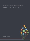 Realization Limits of Impulse-Radio UWB Indoor Localization Systems - Book