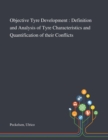 Objective Tyre Development : Definition and Analysis of Tyre Characteristics and Quantification of Their Conflicts - Book