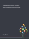 Simulation-Assisted Design of Polycrystalline Zeolite Catalysts - Book
